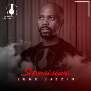 june jazzin – sibusisiwe instrumental Afro Beat Za 300x300 - June Jazzin – SIbusisiwe (Instrumental)