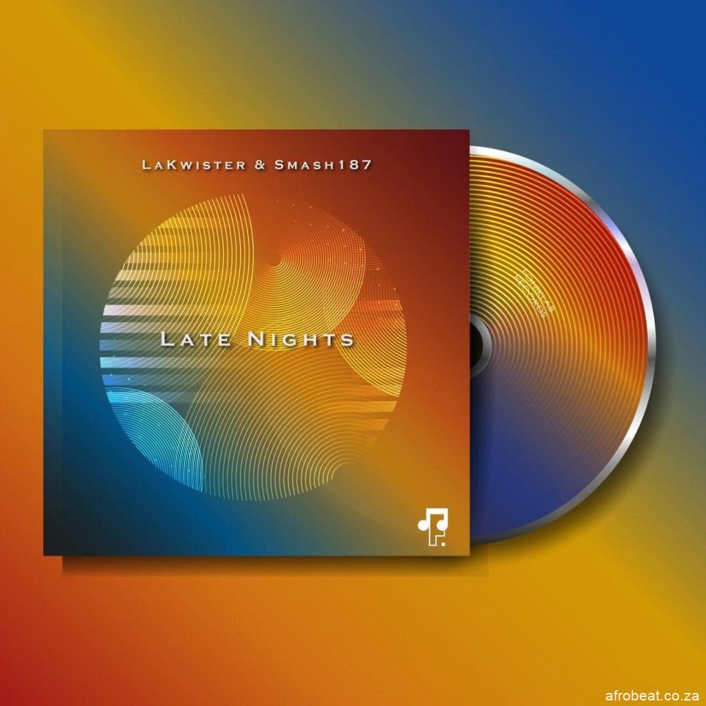 Lakwister & Smash187 – Late Nights (Original Mix)  (Song)