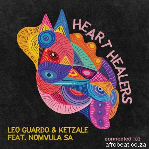 Leo Guardo, Ketzale ft. Nomvula SA  – Heart Healers (Song)