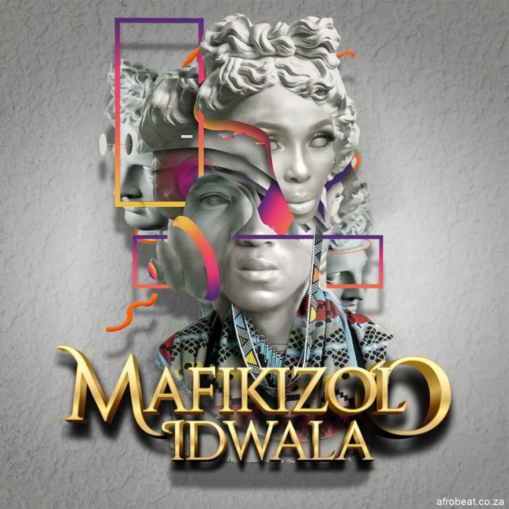 Mafikizolo – Ngiyaz’Fela (Song)