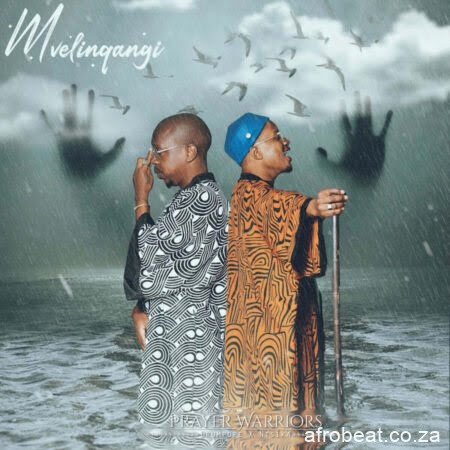 Prayer Warriors, DrumPope & Ntsika – Mvelinqangi (Audio)