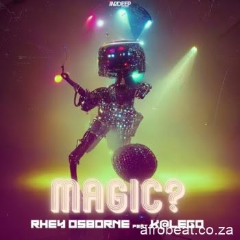 Rhey Osborne ft. Kalego  – Magic (New Song)