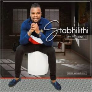stabhilithi – my yonkinto ft mzukulu Afro Beat Za 300x300 - Stabhilithi – My Yonkinto Ft. Mzukulu