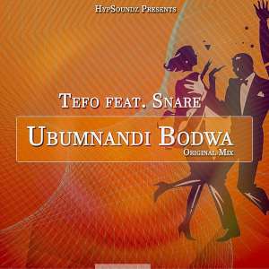 Tefo Ft. Snare – Ubumnandi Bodwa (Original Mix) (Song)