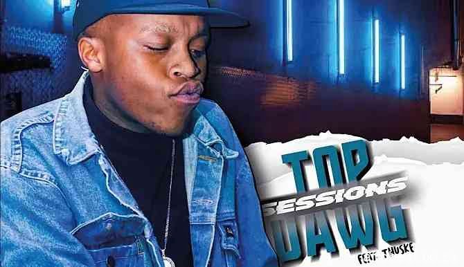 Thuske SA – Top Dawg Sessions Exclusives Only (Song)