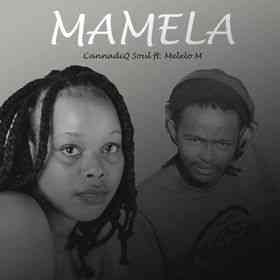 CannadiQ Soul ft. Melelo M  – Mamela (Song)