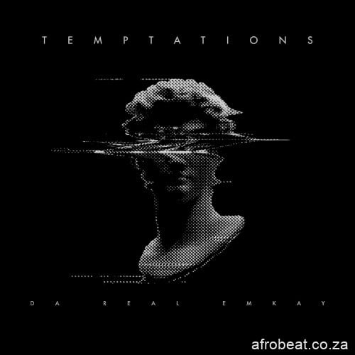 Da Real Emkay – Temptations (Song)