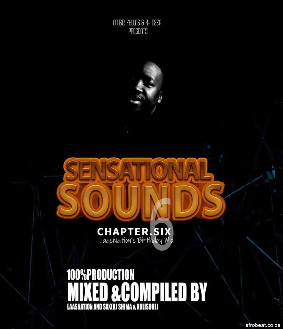 LaasNation, Dj Shima & XoliSoulMF – Sensational Sounds Chapter.Six LaasNation’s Birthday Mix (Song)