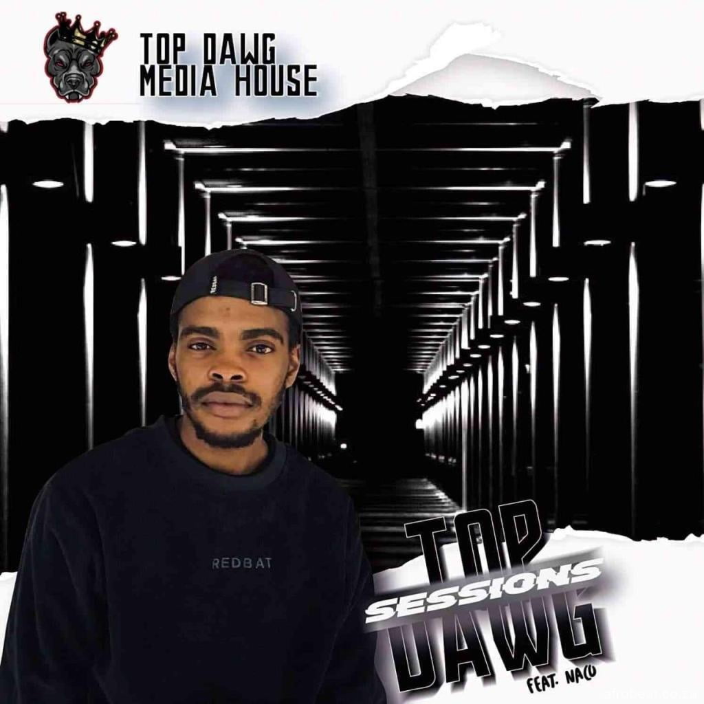 Naco – Top Dawg Sessions (Song)