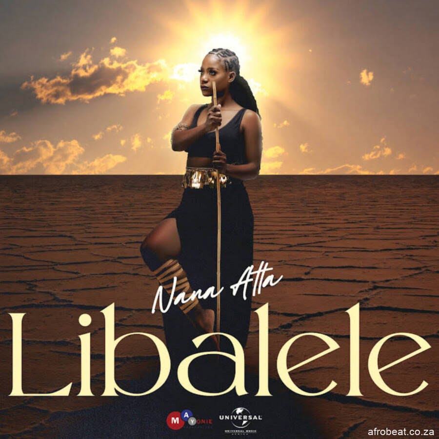 Nana Atta – Libalele (Song)