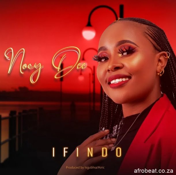 Nocy Dee – Ifindo (Song)