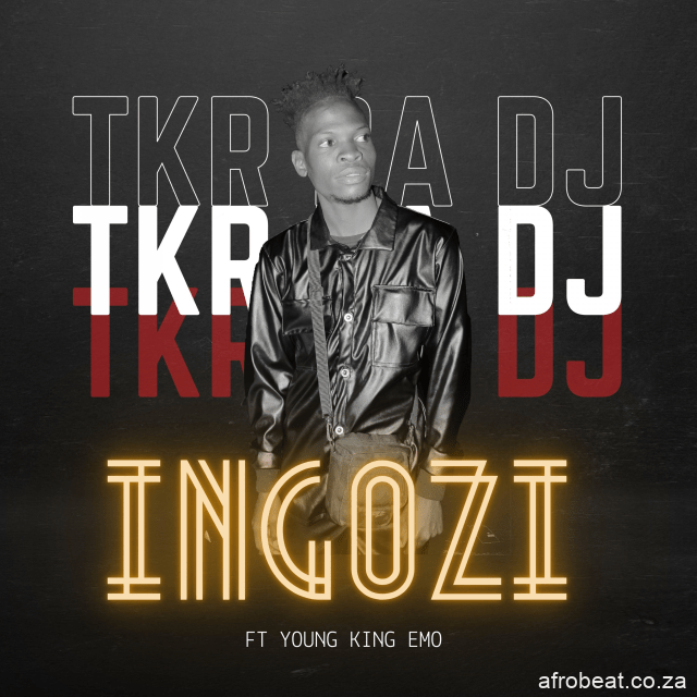 TKR DA DJ, Yung Kong Emo – Ingozi (Song)