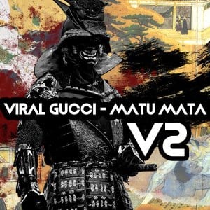 Viral Gucci – Matu Mata (Stan Zeff & Benjy Remix) (Song)