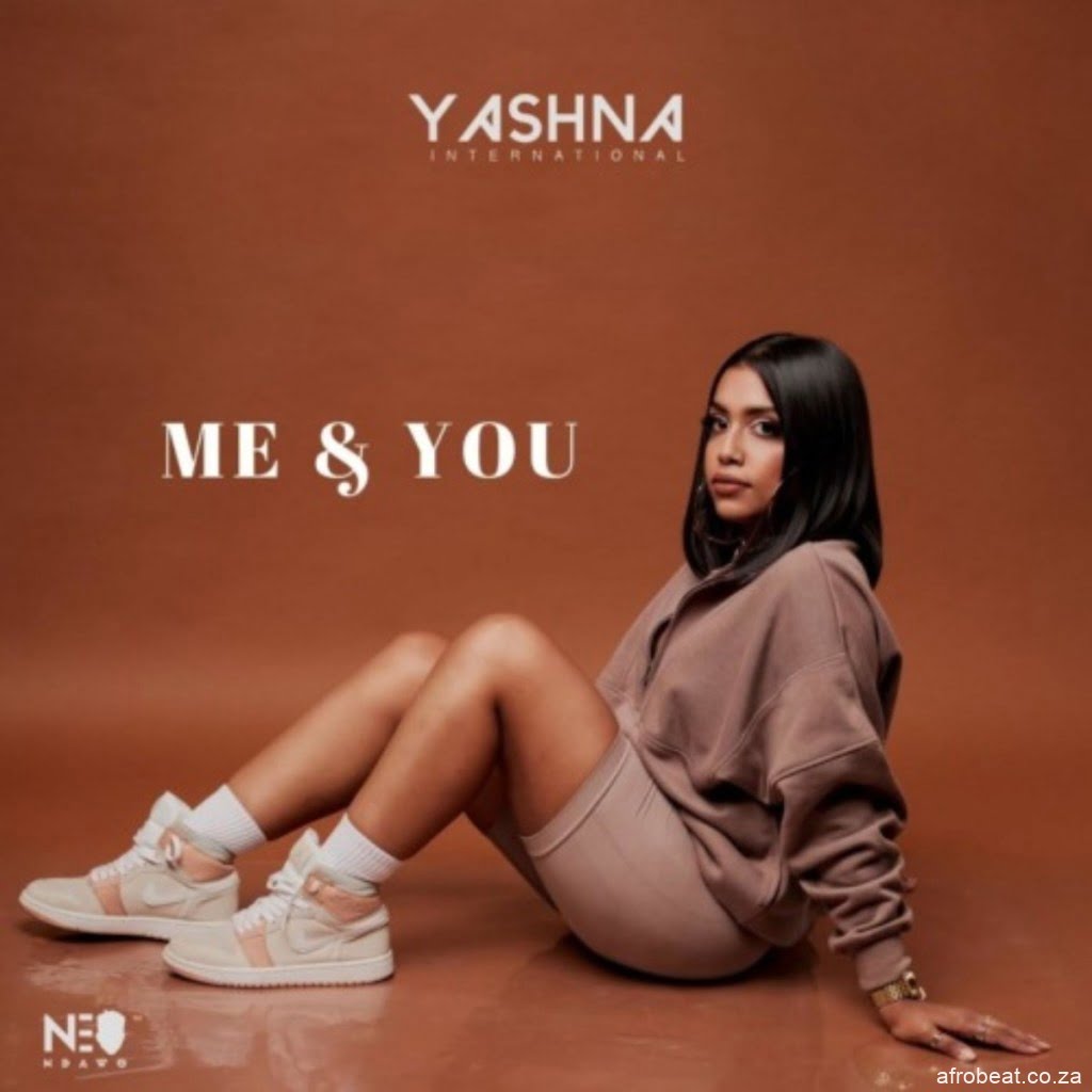 Yashna – Me & You (Song)